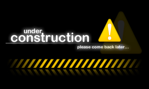 Under Construction - Come Back Soon